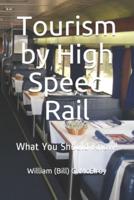Tourism by High Speed Rail