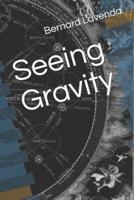 Seeing Gravity