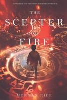 The Scepter of Fire (Oliver Blue and the School for Seers-Book Four)