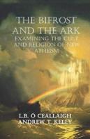 The Bifrost and The Ark