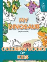 My Dinosaur Coloring Book for Kids (Boys and Girls Age 4-8)