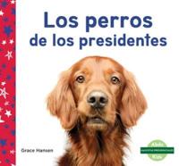 Los Perros De Los Presidentes