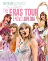 Taylor Swift's the Eras Tour Encyclopedia