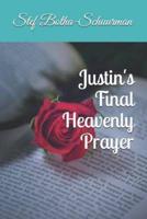 Justin's Final Heavenly Prayer