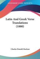 Latin And Greek Verse Translations (1880)