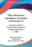Tales, Romances, Apologues, Anecdotes And Novels V2