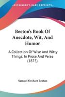 Beeton's Book Of Anecdote, Wit, And Humor