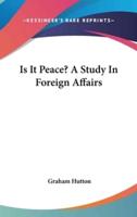 Is It Peace? A Study in Foreign Affairs