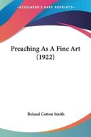 Preaching As A Fine Art (1922)