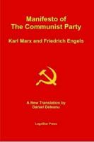 Manifesto of the Communist Party (Aka The Communist Manifesto)
