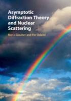 Asymptotic Diffraction Theory and Nuclear Scattering
