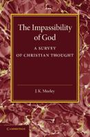 The Impassibility of God: A Survey of Christian Thought