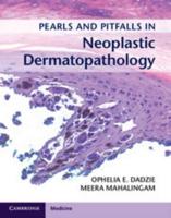 Pearls and Pitfalls in Neoplastic Dermatopathology