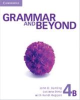 Grammar and Beyond Level 4 Student's Book B and Writing Skills Interactive Pack