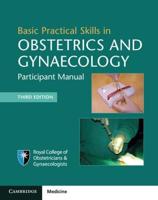Basic Practical Skills in Obstetrics and Gynaecology. Participant Manual
