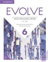 Evolve. Level 6 Video Resource Book