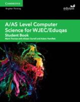 A/AS Level Computer Science for WJEC/Eduqas. Student Book