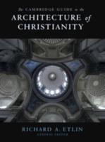 The Cambridge Guide to the Architecture of Christianity