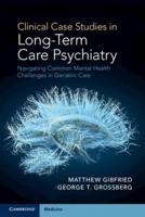 Clinical Case Studies in Long-Term Care Psychiatry