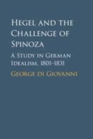 Hegel and the Challenge of Spinoza