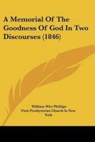 A Memorial Of The Goodness Of God In Two Discourses (1846)