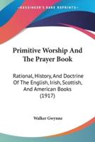 Primitive Worship And The Prayer Book