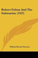 Robert Fulton And The Submarine (1922)