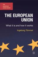 The European Union : What it is and how it works