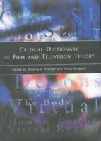 Critical Dictionary of Film and Television Theory