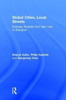 Global Cities, Local Streets: Everyday Diversity from New York to Shanghai