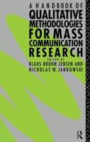 A Handbook of Qualitative Methodologies for Mass Communication Research
