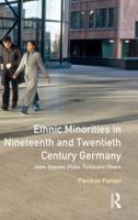 Ethnic Minorities in 19th and 20th Century Germany: Jews, Gypsies, Poles, Turks and Others