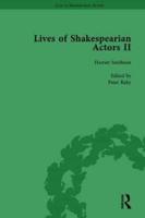Lives of Shakespearian Actors. II Edmund Kean, Sarah Siddons and Harriet Smithson by Their Contemporaries
