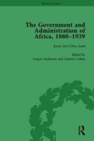 The Government and Administration of Africa, 1880-1939 Vol 4