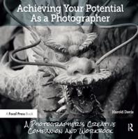 Achieving Your Potential as a Photographer
