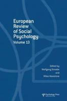 European Review of Social Psychology. Volume 13