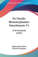 De Danske Blomsterplanters Naturhistorie V1