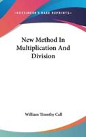 New Method In Multiplication And Division
