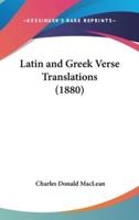 Latin and Greek Verse Translations (1880)
