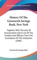 History Of The Greenwich Savings Bank, New York