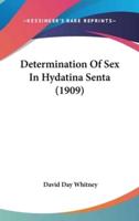 Determination of Sex in Hydatina Senta (1909)
