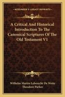 A Critical And Historical Introduction To The Canonical Scriptures Of The Old Testament V1
