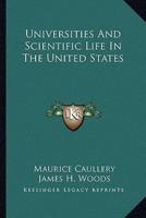 Universities And Scientific Life In The United States
