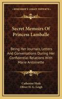 Secret Memoirs Of Princess Lamballe