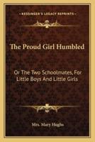 The Proud Girl Humbled