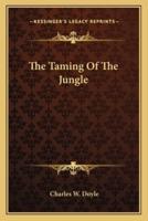 The Taming Of The Jungle