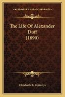The Life Of Alexander Duff (1890)