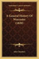 A General History Of Worcester (1820)