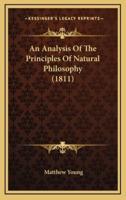An Analysis of the Principles of Natural Philosophy (1811)