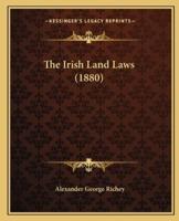 The Irish Land Laws (1880)
